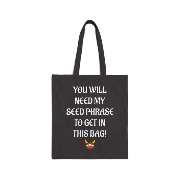 You Need My Seed Phrase - Cotton Canvas Tote Bag - Image 6