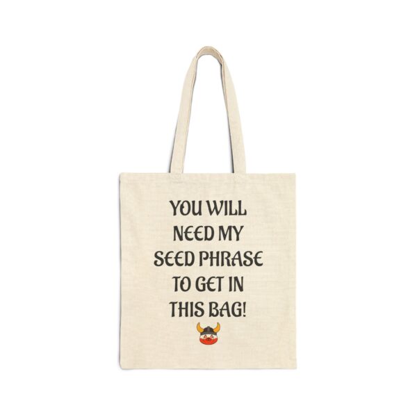 You Need My Seed Phrase - Cotton Canvas Tote Bag